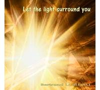 Bertrand Loreau - Let The Light Surround You-Bertrand Loreau