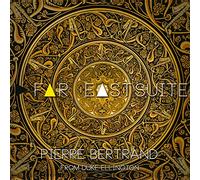 Bertrand, Pierre - Far East Suite
