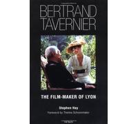 Bertrand Tavernier: The Film-maker of Lyon