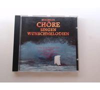 Berühmte Chöre Singen Wunschmelodien