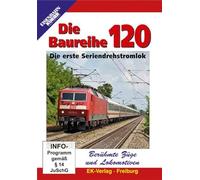 Berühmte Züge und Lokomotiven: Die Baureihe 120