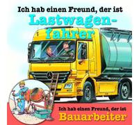 Berufeserie 4 - Ich Hab Einen Freund.. . Lastwagenfahrer/Bauarbeiter