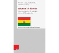 Beruflich in Bolivien: Trainingsprogramm Fur Manager, Fach- Und Fuhrungskrafte (Handlungskompetenz Im Ausland)