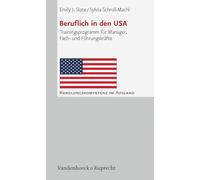 Beruflich in Den USA: Trainingsprogramm Fur Manager, Fach- Und Fuhrungskrafte (Handlungskompetenz Im Ausland)