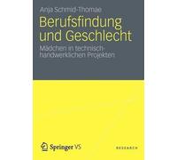 Berufsfindung und Geschlecht by Anja Schmid-Thomae - 9783531183091