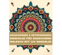 Beruhigende & entspannende Mandalas für Erwachsene: Malbuch mit 70 Mandalas zum Abbau von Wut, Ärger, Stress, Aggression und Zorn, Für den ... Geeignet als Mandala Geschenk - Geschenkbuch.