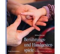 Beruhrungs- und Handgestenspiele fur Kinder zwi, Ellersiek, Irmela-Moller, M.