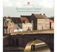 Berwick-upon-Tweed: Three places, two nations, one town (Informed Conservation)