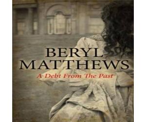 Beryl Matthews A Debt from the Past Hardcover Book Beryl Matthews Multicolor