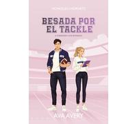 Besada por el Tackle: A forbidden love romance (Touchdown de Amor)