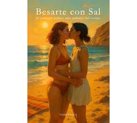 Besarte con Sal: El romance lésbico más ardiente del verano (Amarte con el Cuerpo (Serie lésbica))
