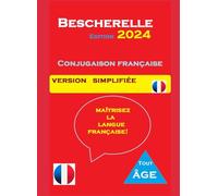 Bescherelle 2024: Conjugaison française Version simplifiee (Tout Age) (BESCHERELLE learn french workbooks textbooks Apprendre le francais,les Maths,la grammaire...cahier d exercices)