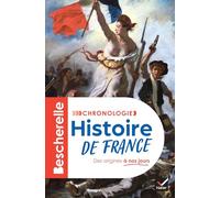 Bescherelle - Chronologie de l'histoire de France: des origines à nos jours: 1