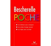 Bescherelle Poche: Les verbes d'usage courant, les tableaux pour conjuguer, les règles pour accorde
