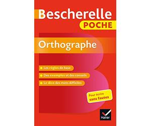Bescherelle Poche Orthographe. L'Essentiel de L'Orthographe Française (Bescherelle Références)