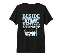 Beside Every Good Dentist is A Great Dental Assistant Teeth Premium T-Shirt