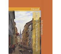 Beside the bonnie brier bush: Novel