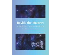 Beside the Masters: Reiki Master Teacher Handbook