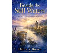 Beside the Still Waters: A 30-Day Devotional for the Weary Soul