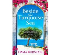 Beside the Turquoise Sea: Enjoy a gorgeous getaway to Crete with Emma Burstall's newest read