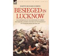 Besieged in Lucknow