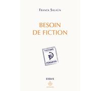 Besoin de fiction: Sur l'expérience littéraire de la pensée et le concept de fiction pensante (HR.FICT.PENSANT)