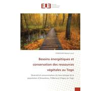 Besoins énergétiques et conservation des ressources végétales au Togo: Diversité et consommation du bois-énergie de la population d’Amavénou, Préfecture d’Agou au Togo