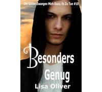 Besonders genug:: Odins Geschichte (Die Götter Zwangen Mich, Es Zu Tun)