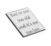 BESPORTBLE Motivational Metal Lapel Pin Badge with Inspirational Quote You Re Not Too Old Party Favor Versatile Brooch for Bags Hats Clothes Encouraging Jewelry Accessory Gift