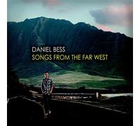 Bess, Daniel - Songs from the Far West