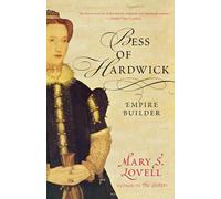 Bess of Hardwick: Empire Builder
