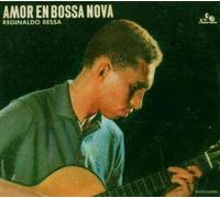 Bessa, Reginaldo - Amor En Bossa Nova