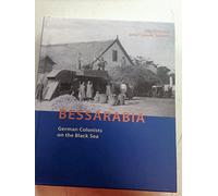 Bessarabia: German Colonists on the Black Sea