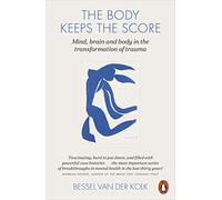Bessel van der Kolk - Body Keeps the Score Mind Brain and Body in t - E555z