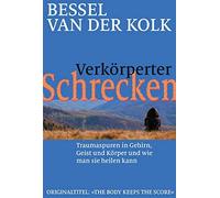 Bessel van der Verkörperter Schrecken: Traumaspuren in Gehirn, Geist (Hardback)