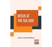 Bessie At The Sea-Side