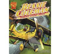 Bessie Coleman: Daring Stunt Pilot (Graphic Biographies)