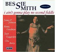 Bessie Smith - I Ain't Gonna Play No Second Fiddle Vol.5