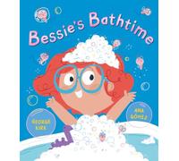 Bessie's Bathtime: A bubbly neurodiverse-centred story about finding the fun in having a bath! (Bessie's Bees)