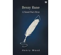 Bessy RaneA Novel Part First (Edition1)