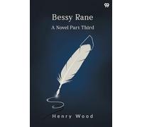 Bessy RaneA Novel Part Third (Edition1)