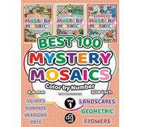 BEST 100 Landscapes, Geometric Patterns and Flowers Mystery Mosaic Color by Number for Adults & Teens: Designs Quest Coloring Art with Pixel Squares, ... (Mosaic Stained Glass Color By Number)