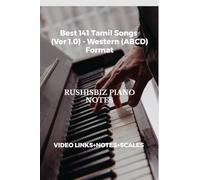 Best 141 Tamil Songs (Ver 1.0) - Western (ABCD) Format: RUSHISBIZ PIANO NOTES - (Video Links+Notes+Scales+Index) - MEDIUM SIZE (6X9 BOOK)