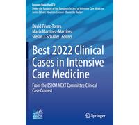 Best 2022 Clinical Cases in Intensive Care Medicine: From the ESICM NEXT Committee Clinical Case Contest (Lessons from the ICU)