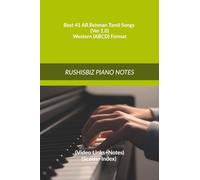 Best 41 AR.Rehman Tamil Songs (Ver 1.0) - Western (ABCD) Format: RUSHISBIZ PIANO NOTES - (Video Links+Notes+Scales+Index) - MEDIUM SIZE (6X9 BOOK)
