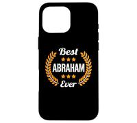 Best Abraham Ever Funny Saying First Name Abraham Case for iPhone 16 Pro Max