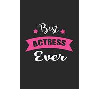 Best Actress Ever: 6" x 9" Lined - Notebook - Memo Book - Paperback - Journal - Diary - A funny gift idea for friends or family and the world's best actresses.