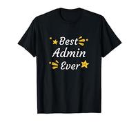 Best Admin Ever: Gift for Managers, Admins T-Shirt