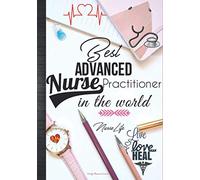 Best Advanced Nurse Practitioner Live Love Heal: Cute Nursing Practitioner Week Thank You Appreciation Gift Idea For Women: Daily Calendar Planner ... Journal with Inspirational Quotes Notebook