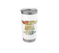 Best Aisha Ever Stainless Steel Insulated Tumbler